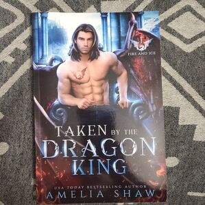 Taken By The Dragon King by Amelia Shaw Paperback Fire And Ice Tamsin Baker